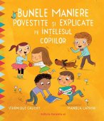 Bunele maniere povestite si explicate pe intelesul copiilor. Editura Paralela 45