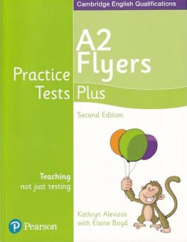 A2 Flyers, Practice Tests Plus, Cambridge English Qualifications. Editura Pearson