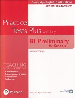 B1 Preliminary for Schools, Practice Tests Plus, Cambridge English Qualifications. Editura Pearson