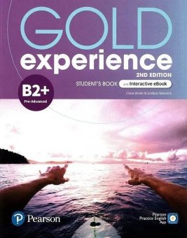 Gold Experience 2nd Edition, B2+ Pre-Advanced, Student's Book and Interactive eBook, Editura Pearson Education Limited