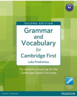 Grammar and Vocabulary for Cambridge First, with Key, 2nd edition, Editura Pearson Education Limited