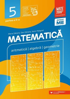 Matematica. Algebra, geometrie. Clasa a V-a. Consolidare. Partea a II-a Editura Paralela 45