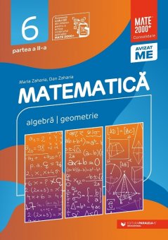 Matematica. Algebra, geometrie. Clasa a VI-a. Consolidare. Partea a II-a Editura Paralela 45