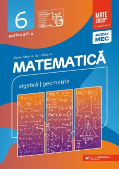 Matematica. Algebra, geometrie. Clasa a VI-a. Consolidare. Partea a II-a. Editia a X-a. Editura Paralela 45