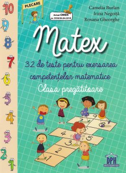 Matex. 32 de teste pentru exersarea competentelor matematice. Clasa pregatitoare. Editura Didactica Publishing House