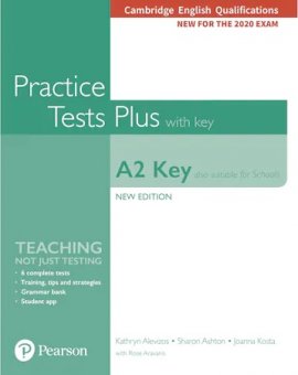 A2 Key also suitable for Schools, Practice Tests Plus, Cambridge English Qualifications. Editura Pearson