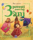 3 povesti pentru copiii de 3 ani. Colectia Carti aniversare. Editura Didactica Publishing House