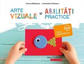 Arte vizuale si abilitati practice - Clasa pregatitoare .Editura Paralela 45