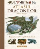 Atlasul Dragonilor. Dragonopedia lumii, de la amphipteridae la aripazoni. Editura Paralela 45