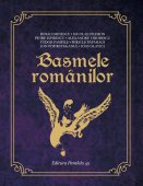 Basmele Romanilor (16 basme) – editie cartonata. Editura Paralela 45