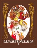 Basmele romanilor. Volumul I (editia originala, cu ilustratii de Done Stan) – editie cartonata. Editura Paralela 45