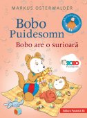 Bobo Puidesomn – Bobo are o surioara: povesti ilustrate pentru puisori isteti (editie cartonata). Editura Paralela 45