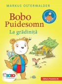 Bobo Puidesomn – La gradinita: povesti ilustrate pentru puisori isteti (editie cartonata). Editura Paralela 45