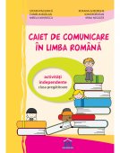 Caiet de comunicare in limba romana - Clasa pregatitoare. Activitati independente. Editura Didactica Publishing House