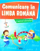 Comunicare in limba romana - Clasa I - Caietul elevului. Model A.Editura Tiparg
