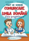 Comunicare in limba romana - Clasa pregatitoare. Editura Carminis