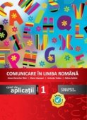 Comunicare in limba romana. Caiet de aplicatii. Clasa I. Editura Sinapsis