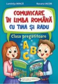 Comunicare in limba romana cu Tina si Radu. Clasa Pregatitoare. Editura Carminis