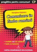 Comunicare in limba romana. Pregatire pentru concursuri. Clasa pregatitoare. Editura Cartea Romaneasca Educational 