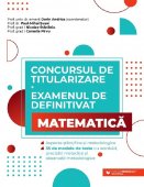 Concursul de titularizare si Examenul de definitivat. Matematica. Editura Paralela 45