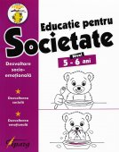 Educatie pentru societate. Dezvoltarea sociala. Dezvoltarea emotionala. Nivel 5-6 ani. Editura Tiparg