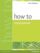 How to Teach Grammar. Editura Pearson Education Limited