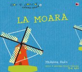 La Moara. Editura Paralela 45 