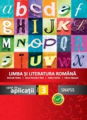 Limba si literatura romana. Caiet de aplicatii pentru clasa a III-a. Editura Sinapsis