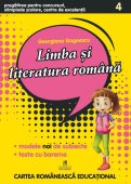 Limba si literatura romana. Concursuri scolare. Clasa a IV-a. Editura Cartea Romaneasca Educational  