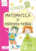 Matematica si explorarea mediului. Clasa a II-a. Partea II - (E3) Editura Elicart