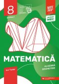 Matematica. Algebra, Geometrie. Initiere. Clasa a VIII-a. Partea I. Editia a IV-a. Editura Paralela 45