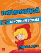 Matematica. Pregatirea pentru concursuri scolare. Clasa a IV-a. Editura Cartea Romaneasca Educational