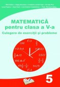 Matematica pentru clasa a V-a. Culegere de exercitii si probleme. Editura Ars Libri