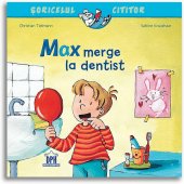 Max merge la dentist. Editura Didactica Publishing House