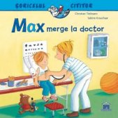 Max merge la doctor. Editura Didactica Publishing House