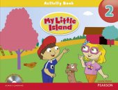 My Little Island, Activity Book and Audio CD with Songs and Chants, Level 2. Editura Pearson Education Limited