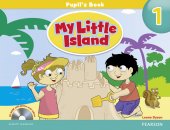 My Little Island, Pupil's Book and CD-ROM with Games and Videos, Level 1. Editura Pearson Education Limited