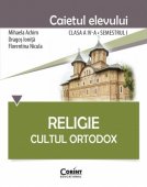 Religie. Cultul Ortodox. Caietul elevului. Clasa a IV-a. Semestrul I. Editura Corint