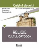 Religie. Cultul Ortodox. Caietul elevului. Clasa a IV-a. Semestrul II. Editura Corint
