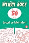 START JOC! 50 de jocuri cu labirinturi. Volumul 2. Editura Paralela 45 