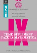 Teme supliment Gazeta Matematica. Algebra. Geometrie. Elemente de trigonometrie. Clasa a IX-a. Editura Cartea Romaneasca Educational  